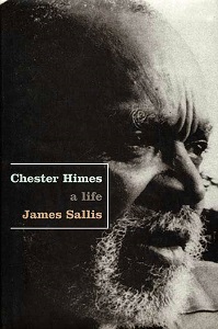 Chester Himes - A Life - Sallis, James