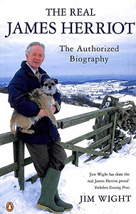 The Real James Herriot - The Authorized Biography - Wight, Jim