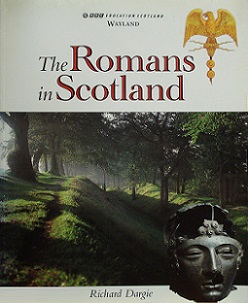 The Romans in Scotland - Dargie, Richard