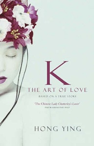 K - The Art of Love - Based on a True Story - Hong Ying