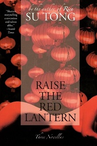 Raise the Red Lantern - Three Novellas - Su Tong