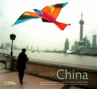 Inside China - Cartier-Bresson, Henri and Pin-Fat, Olivier and Leong, Mark and Burtynsky, Edward and Salgado, Sebastiao et al and National Geographic