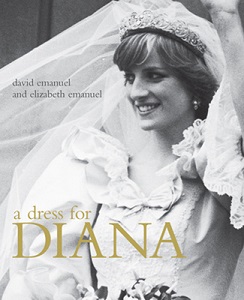 A Dress for Diana - Emanuel, David and Emanuel, Elizabeth