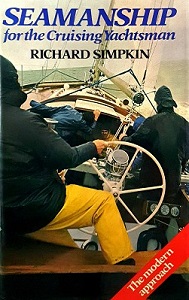 Seamanship for the Cruising Yachtsman - The Modern Approach - Simpkin, Richard