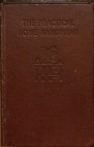 The Practical Home Handyman - A Comprehensive Guide to Constructional and Repair Work about the House - Matthew, W.P. (editor)