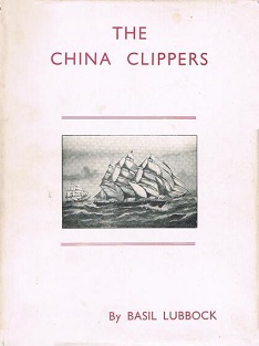 The China Clippers - Basil Lubbock