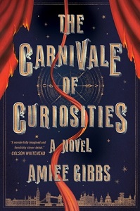 The Carnivale of Curiosities - A Novel - Gobbs, Aimee