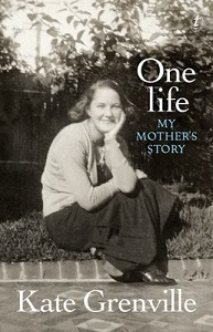 One Life - My Mother's Story - Grenville, Kate