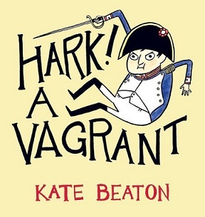 Hark! A Vagrant - Beaton, Kate