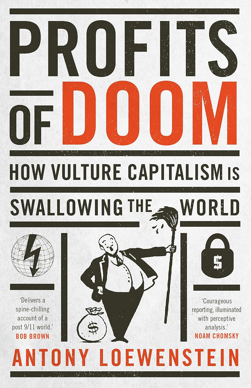 Profits of Doom - How Vulture Capitalism Is Swallowing The World - Loewenstein, Antony