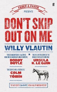 Don't Skip Out on Me - Vlautin, Willy