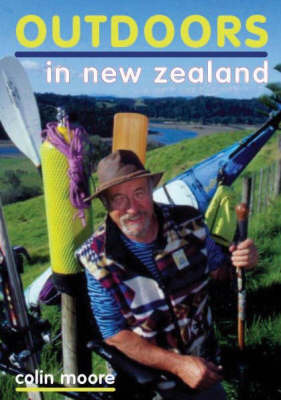 Outdoors in New Zealand - Moore, Colin