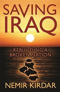 Saving Iraq - Rebuilding a Broken Nation - Kirdar, Nemir