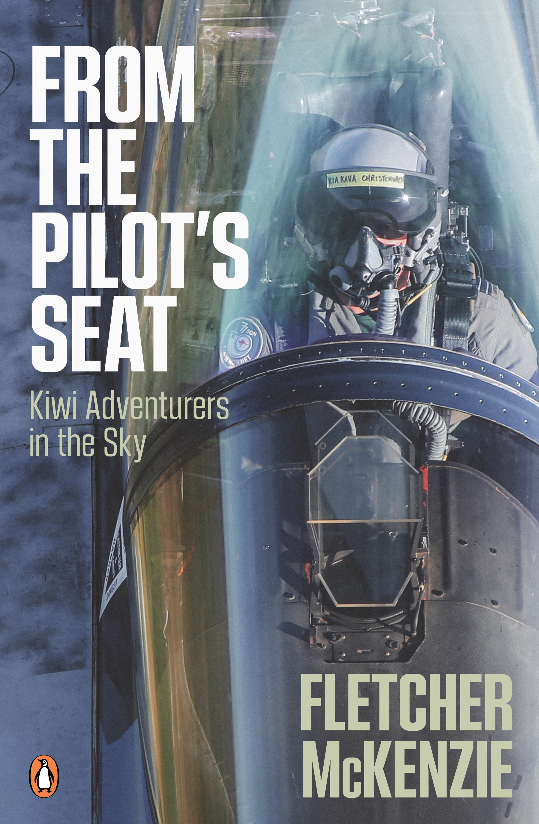 From the Pilot's Seat - Kiwi Adventures in the Sky - McKenzie, Fletcher