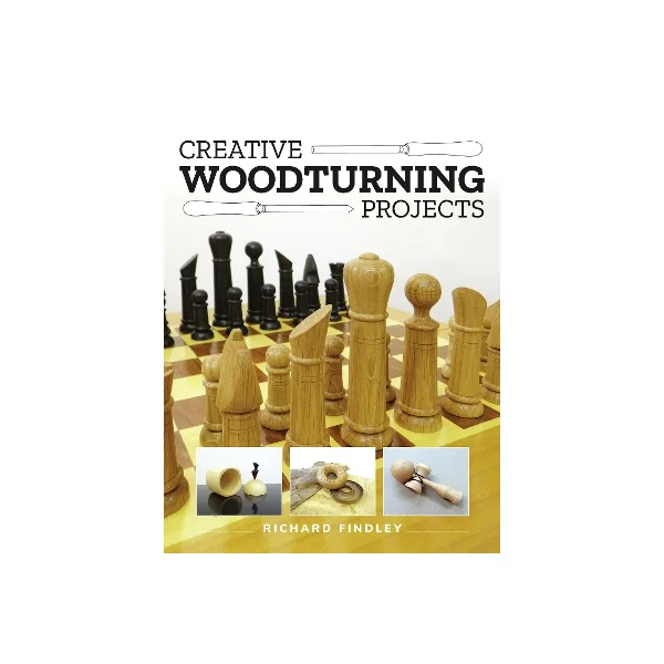 Creative Woodturning Projects - Findley, Richard