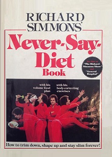 Richard Simmons' Never-Say-Diet Book - Hop to Trim Down, Shape Up and Stay Slim Forever - Simmons, Richard