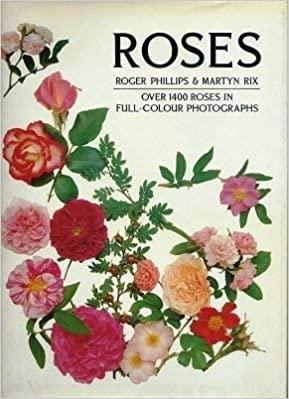 The Pan Garden Plants Series - Roses - Over 1400 Roses in Full-Colour Photographs - Phillips, Roger & Rix, Martyn