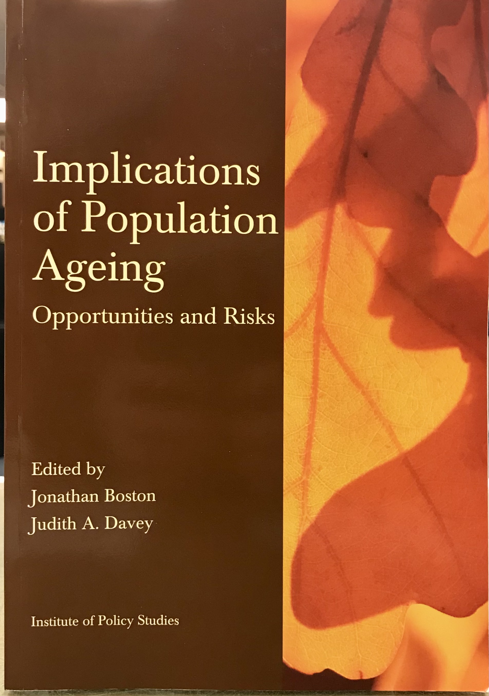 Implications of Population Ageing - Opportunities and Risks - Boston, Jonathan and Davey, Judith A