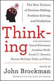 Thinking - The New Science of Decision-Making, Problem-Solving, and Prediction  - Brockman, John