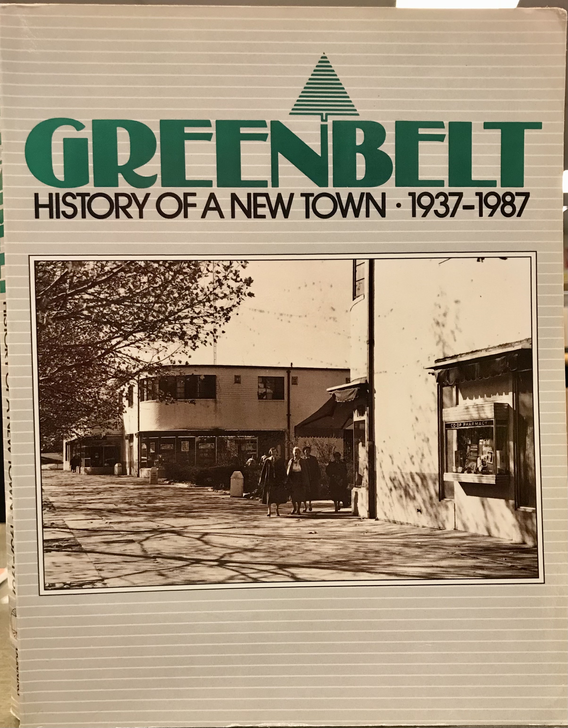 Greenbelt: History of a New Town, 1937-1987 - Williamson, Mary Lou (Editor)