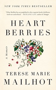 Heart Berries - A Memoir - Mailhot, Terese Marie