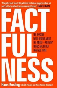 Factfulness -  Ten reasons we're wrong about the world - And why things are better than you think - Rosling, Hans