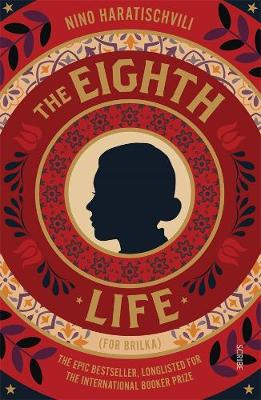 The Eighth Life - Haratischvili, Nino