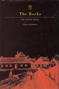 The Rocks: Life in Early Sydney - Karskens, Grace