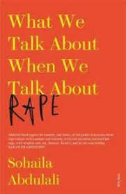 What We Talk About When We Talk About Rape       - Abdulali, Sohaila