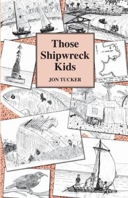 Those Shipwreck Kids - Tucker, Jon