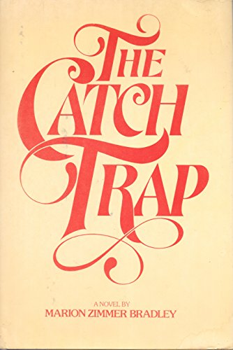 The Catch Trap - First Edition - Bradley, Marion Zimmer