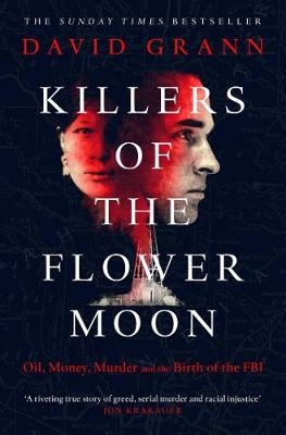 Killers of Flower Moon - Grann, David