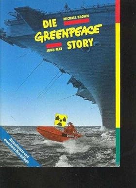 The Greenpeace Story - Brown,Michael Harold and May, John