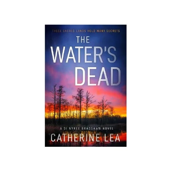 The Water's Dead - Lea, Catherine