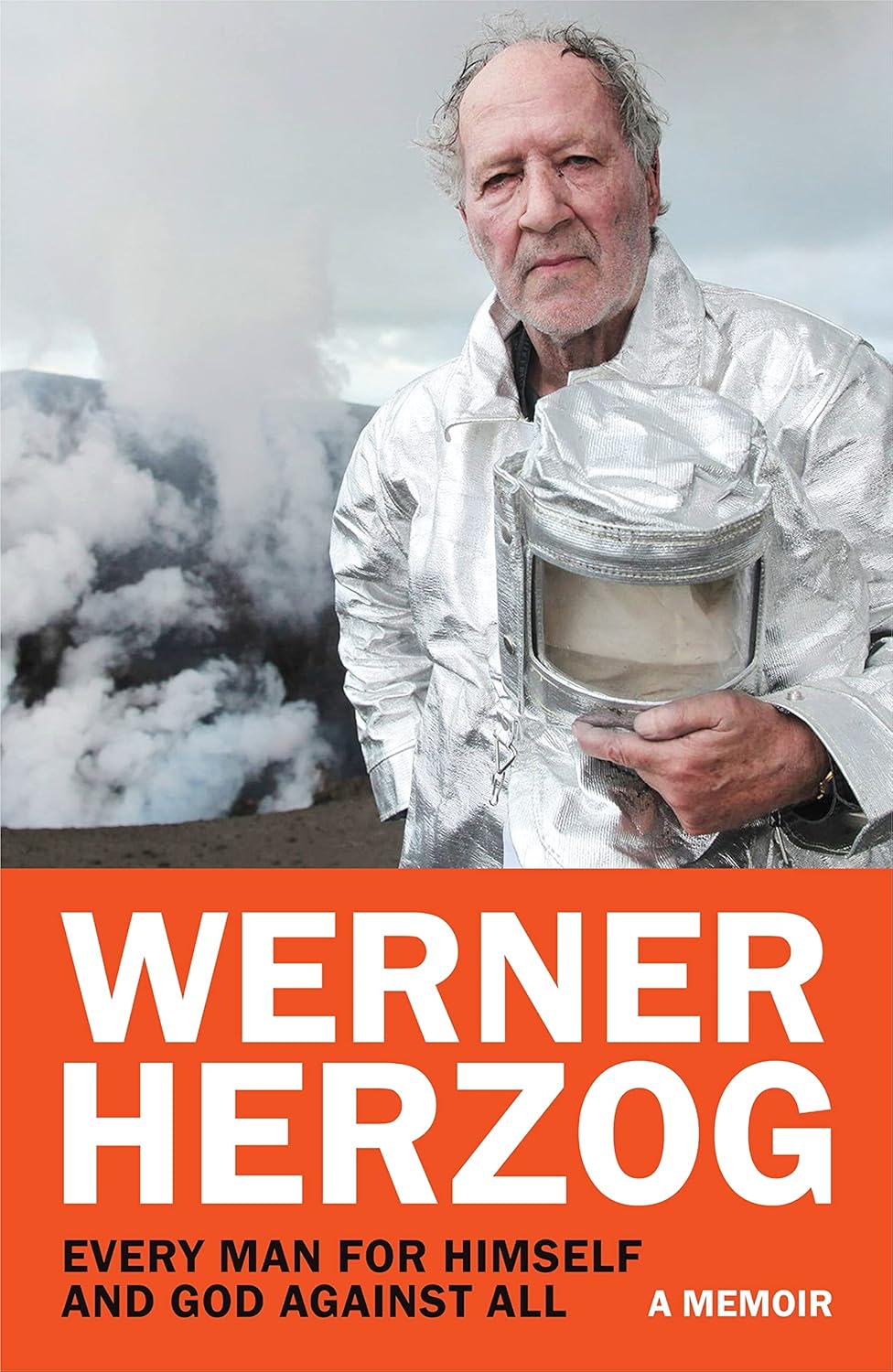 Every Man For Himself and God Against All - A Memoir - Herzog, Werner