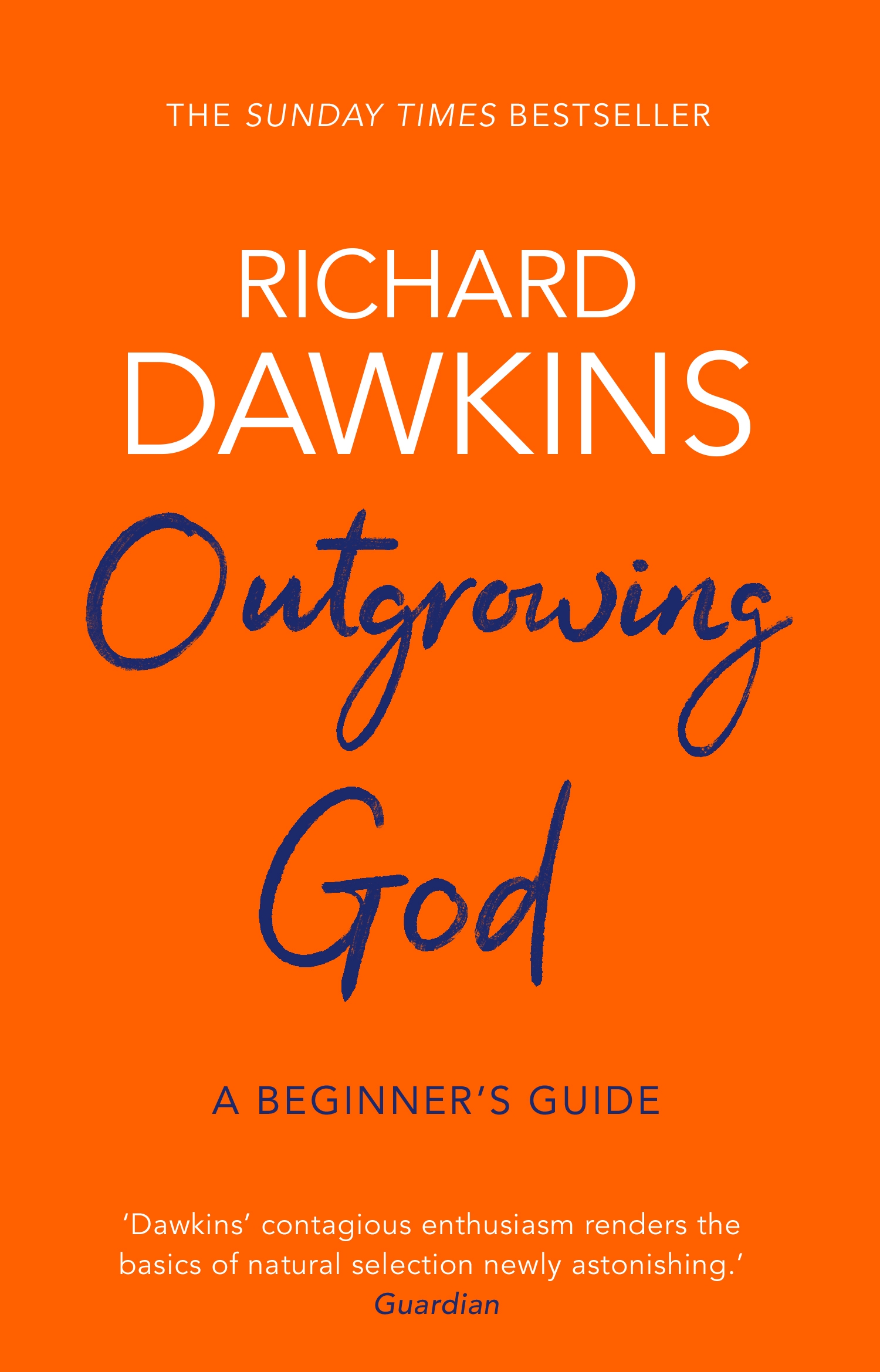 Outgrowing God - A Beginner's Guide - Dawkins, Richard