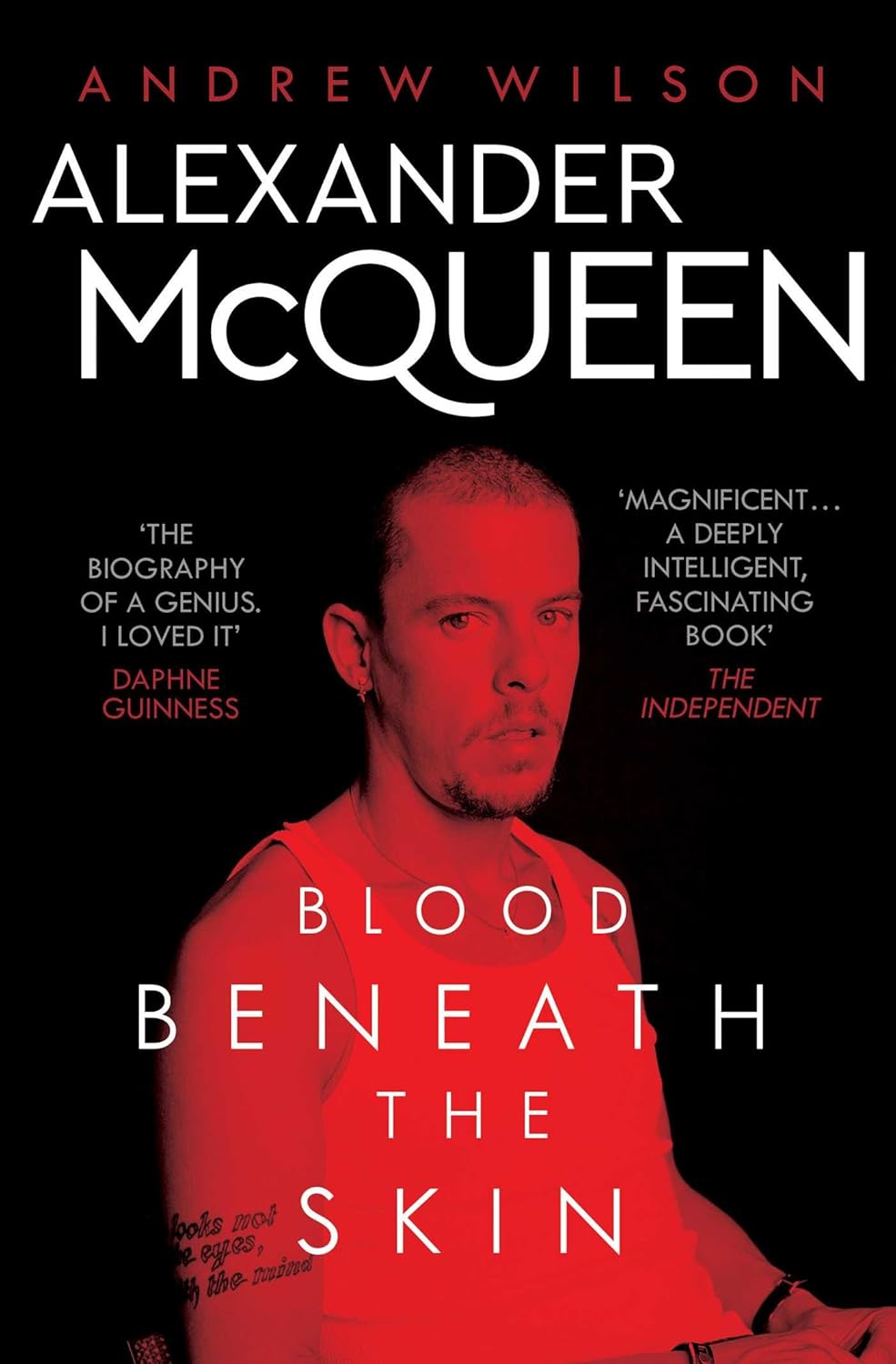 Alexander McQueen - Blood Beneath the Skin - Wilson, Andrew