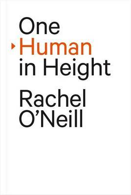 One Human in Height - O'Neill, Rachel