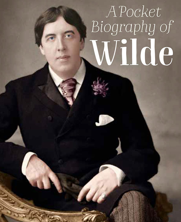 A Pocket Biography of Wilde - Biggs, Fiona