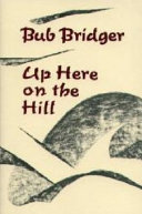 Up Here on the Hill - Signed - Bridger, Bub