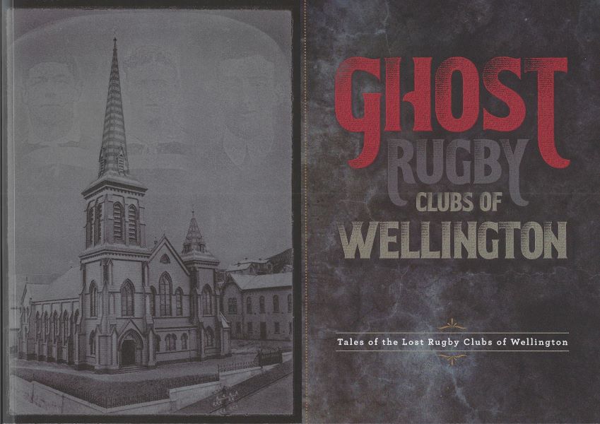 Ghost Rugby Clubs of Wellington - Noble-Campbell, Gordon and Richardson, Nigel