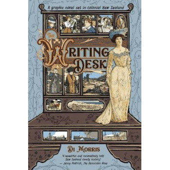 The Writing Desk - A Graphic Novel Set in Colonial New Zealand - Morris, Di