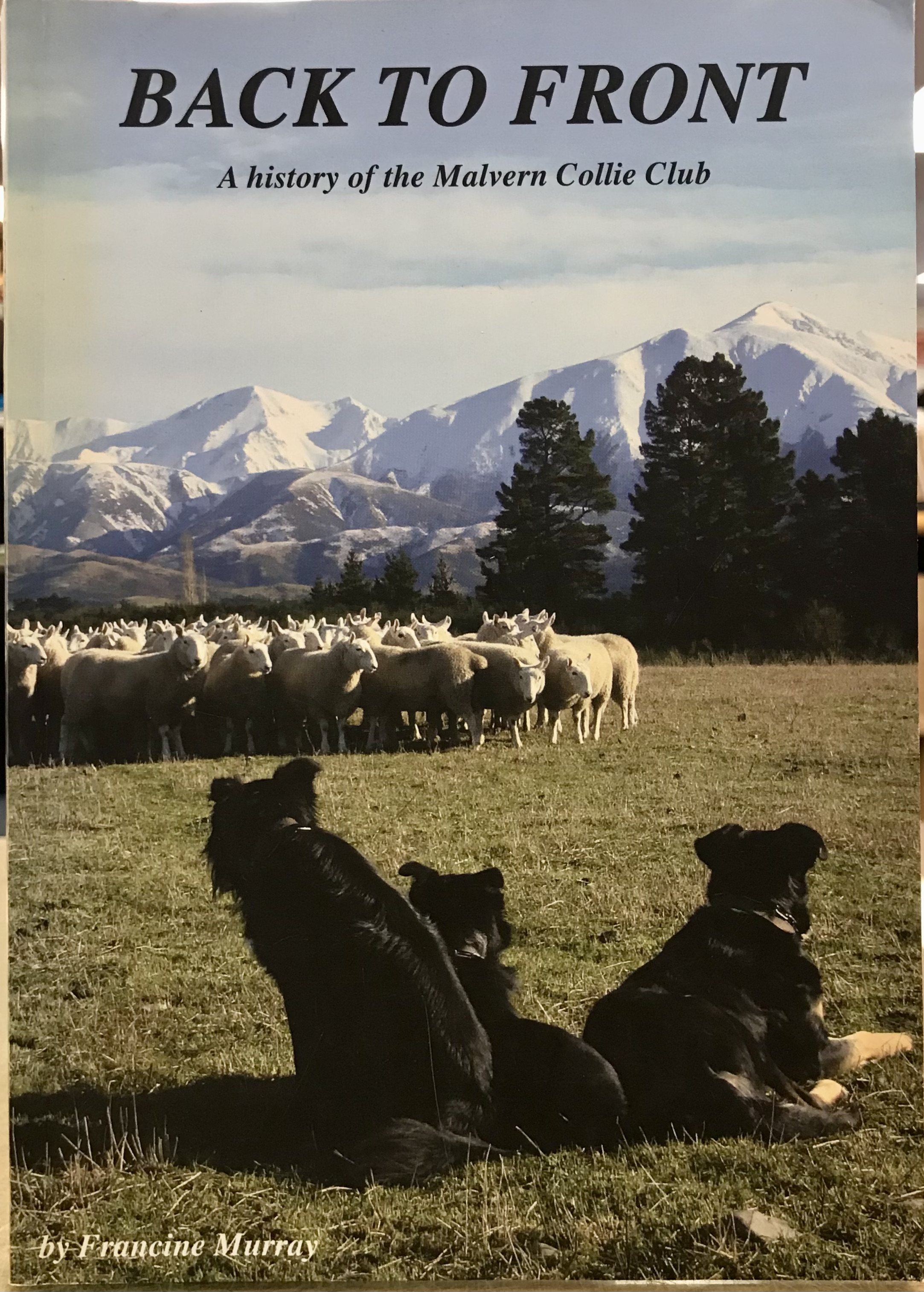 Back to Front - A History of the Malvern Collie Club - Murray, Francine