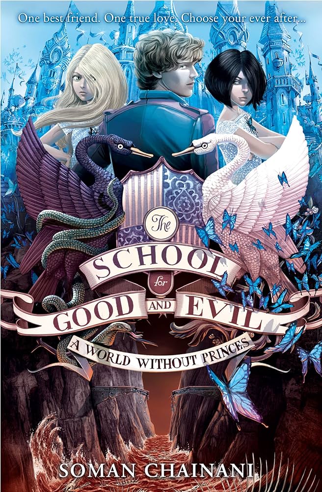 The School for Good and Evil - A World Without Princes - Chainani, Soman