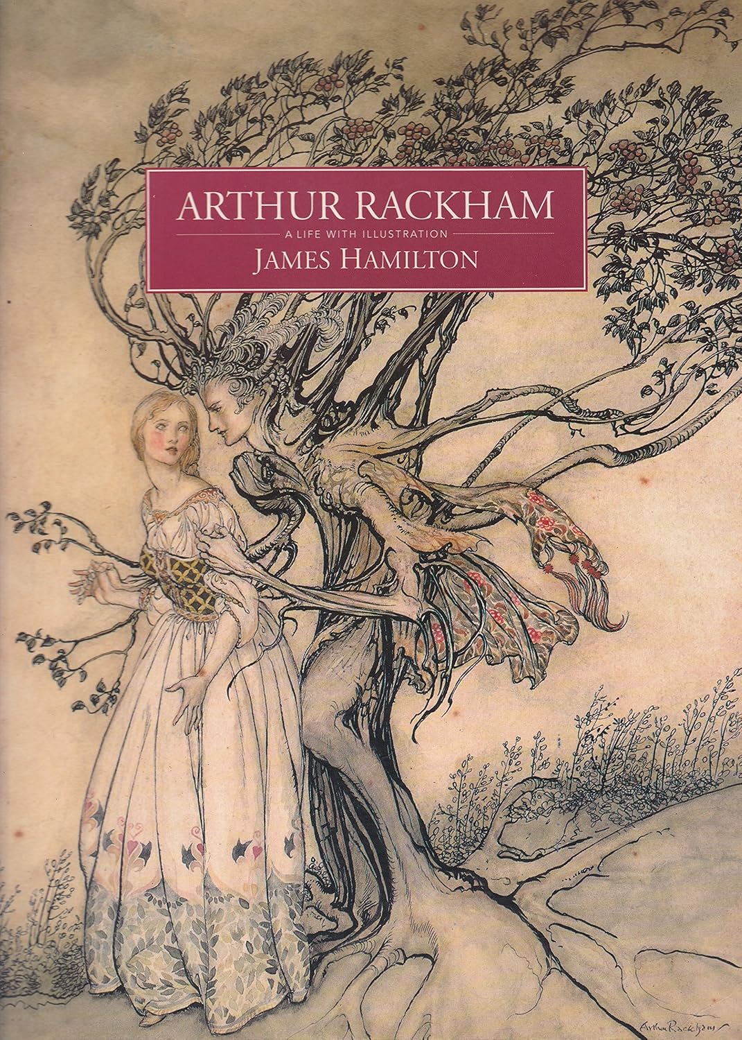 Arthur Rackham - A Life with Illustration - Hamilton, James