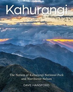 Kahurangi - The Nature of Kahurangi National Park and Northwest Nelson - Hansford, Dave