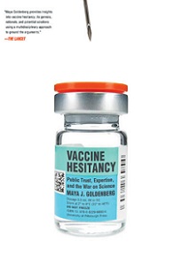 Vaccine Hesitancy - Public Trust, Expertise, and the War on Science - Goldenberg, Maya J.