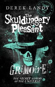 The Skulduggery Pleasant - Grimoire The Secret History of the Universe - Landy, Derek