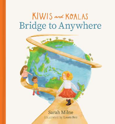 Kiwis And Koalas - Bridge To Anywhere - Milne, Sarah