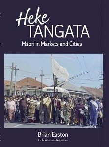 Heke Tangata - Maori in Markets and Cities - Easton, Brian